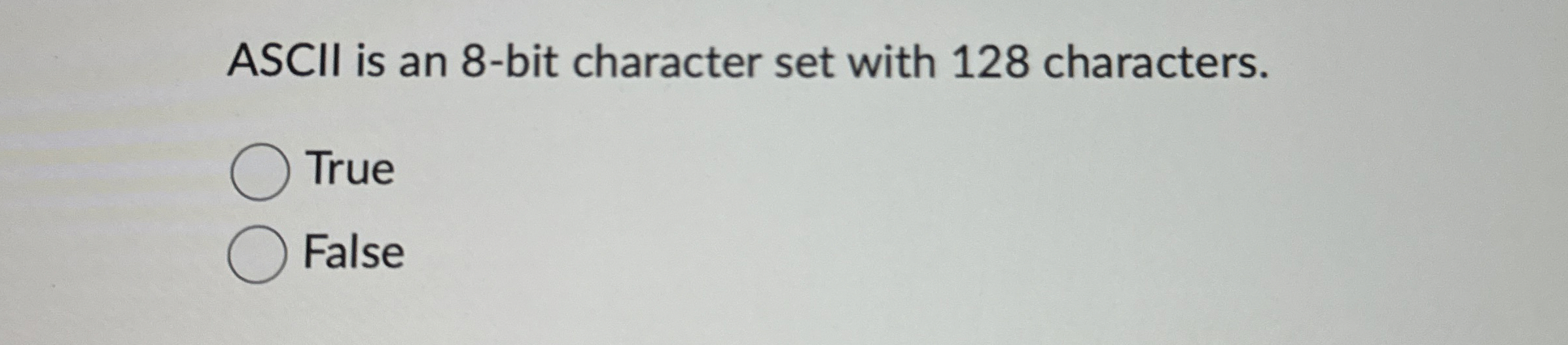 ASCII is an 8 - bit character set with 1 2 8