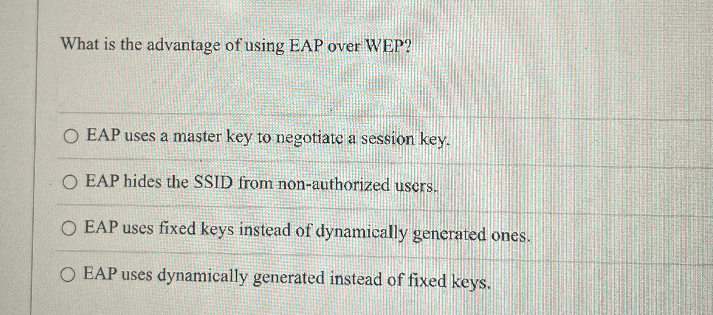 What is the advantage of using EAP over WEP? EAP
