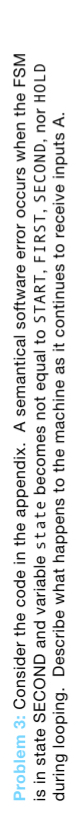 Problem 3 : Consider the code in the appendix. A