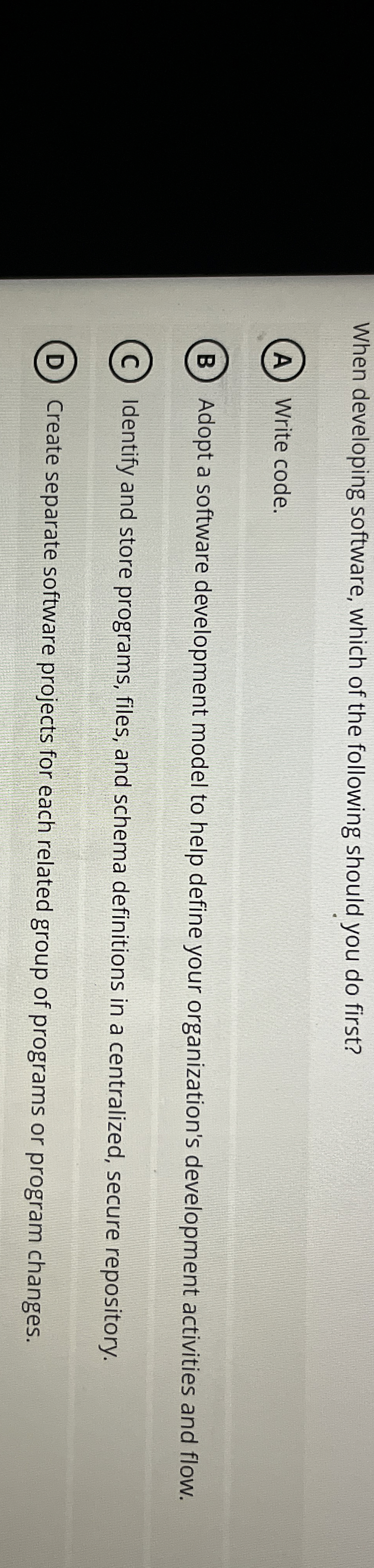 When developing software, which of the following