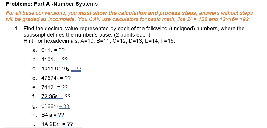 For all base conversions, you must show the