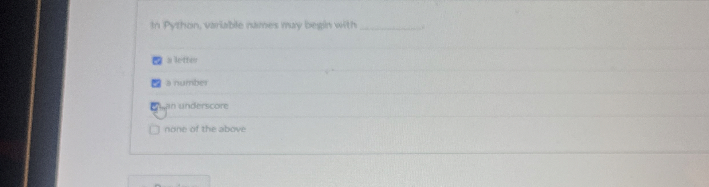 In Python, varimble names may begin with q , a
