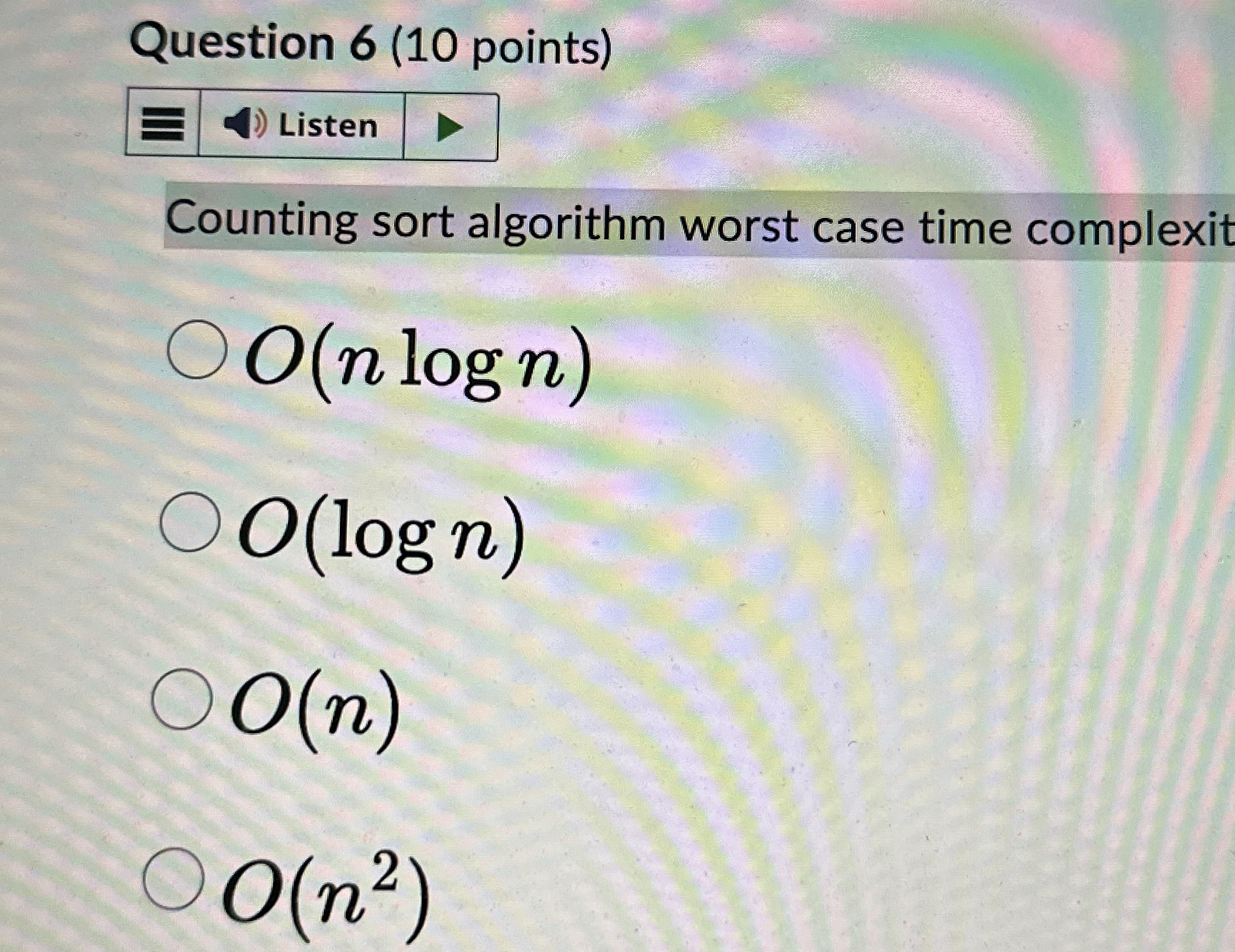 Question 6 ( 1 0 points ) Counting sort algorithm