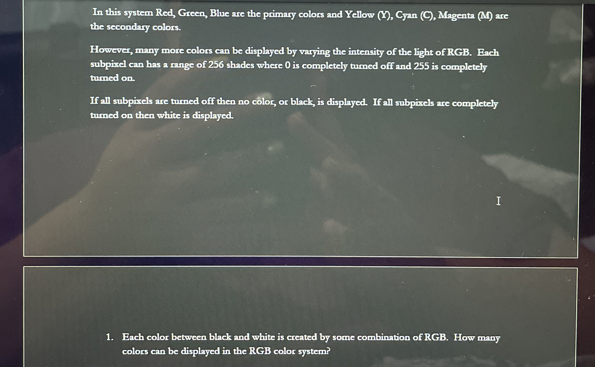 In this system Red, Green, Blue are the primary