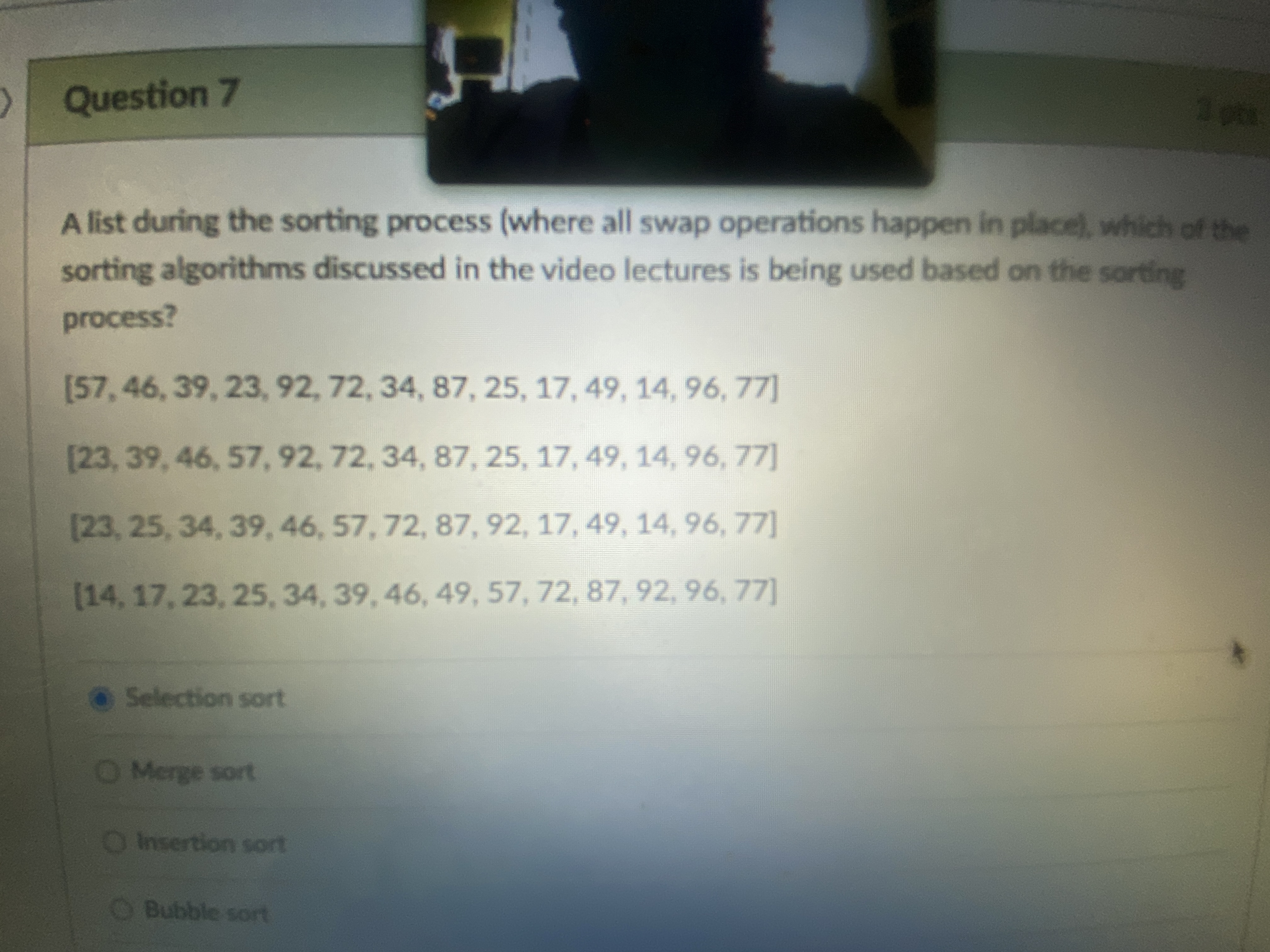 Question 7 A list during the sorting process (