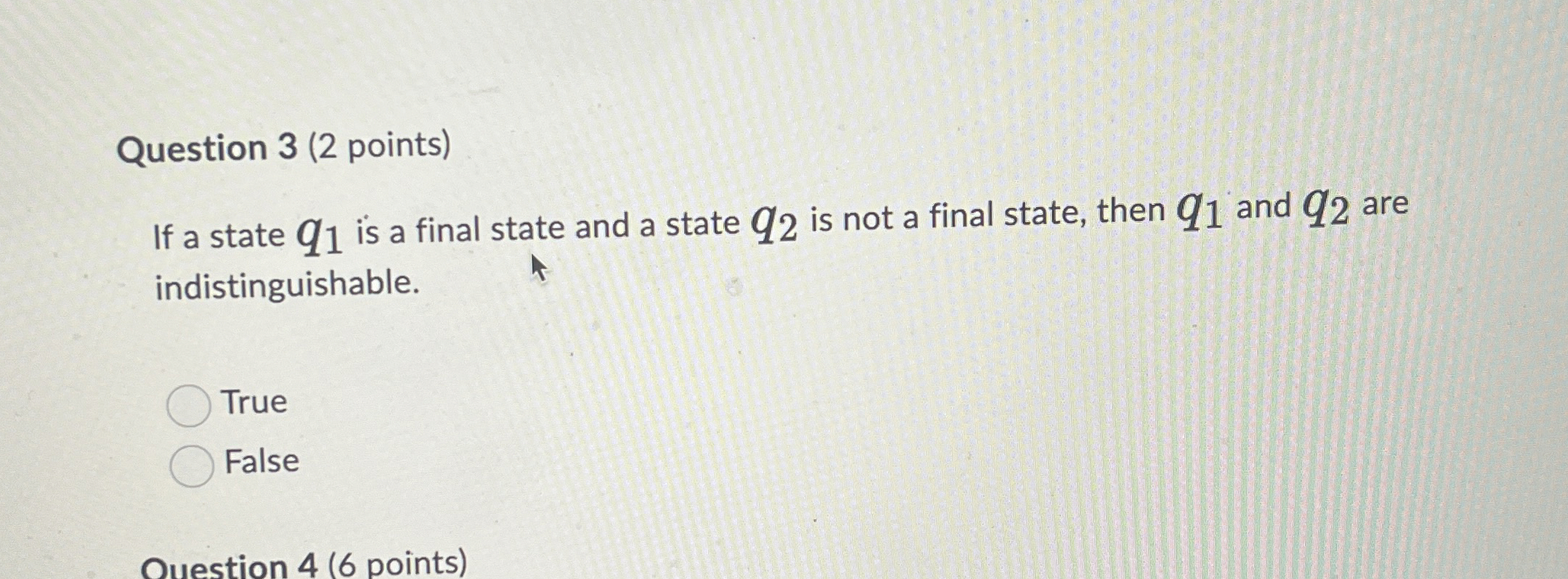 Question 3 ( 2 points ) If a state q 1 is a final