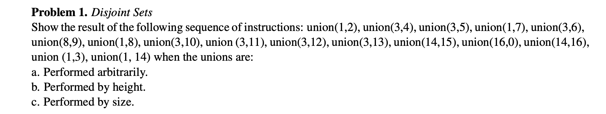 Problem 1 . Disjoint Sets ( IN JAVA ) Show the
