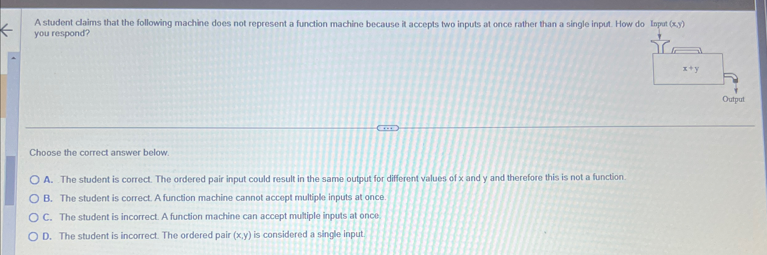 A student claims that the following machine does