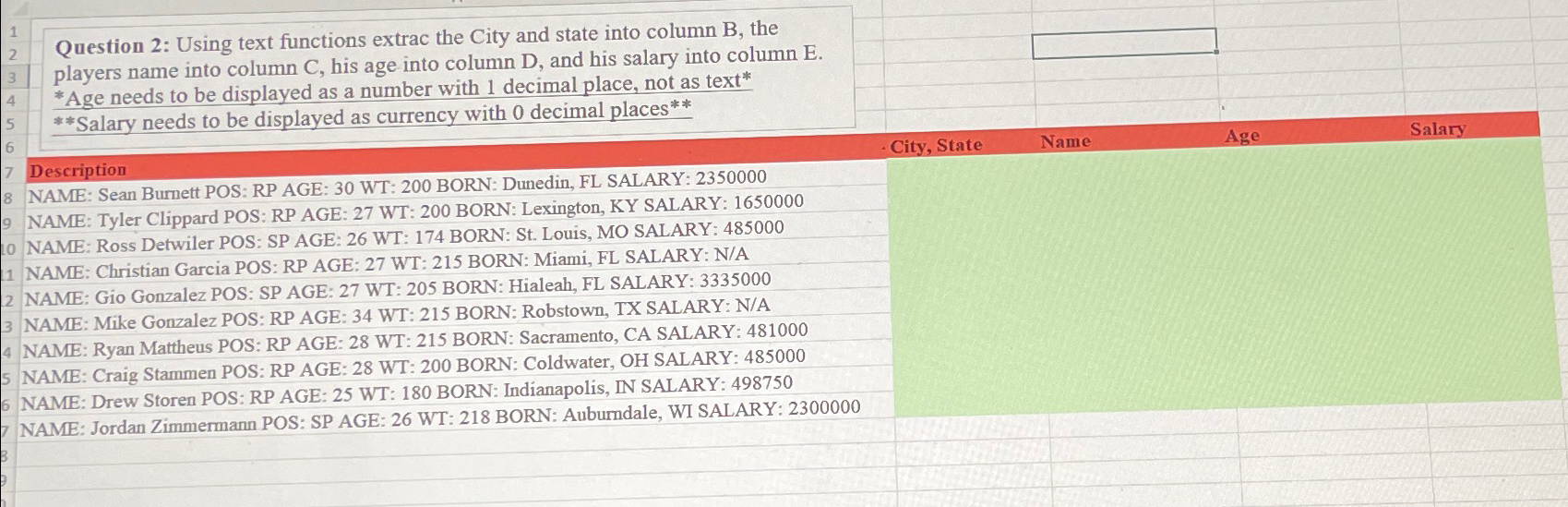 Question 2 : Using text functions extrac the City