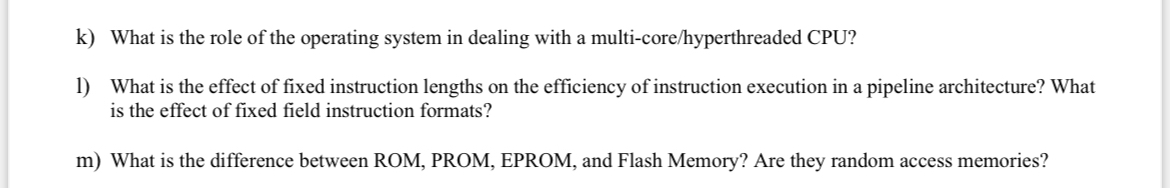 k ) What is the role of the operating system in