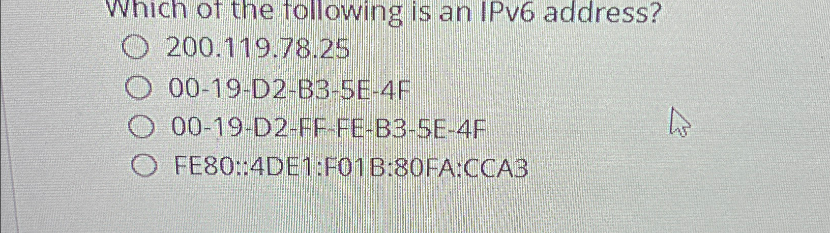 Which of the following is an IPv 6 address? 2 0 0