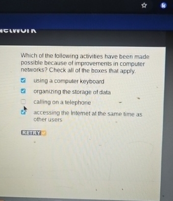 Which of the following activities have been made