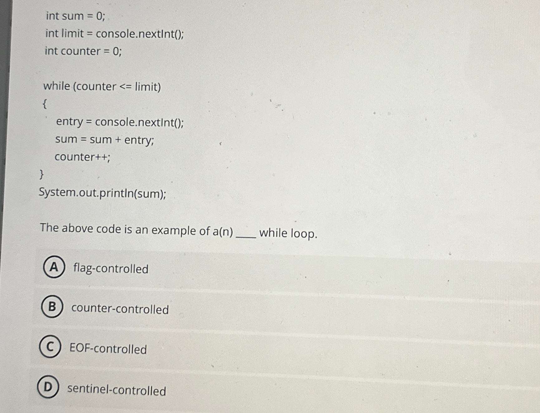 The above code is an example of a ( n ) while