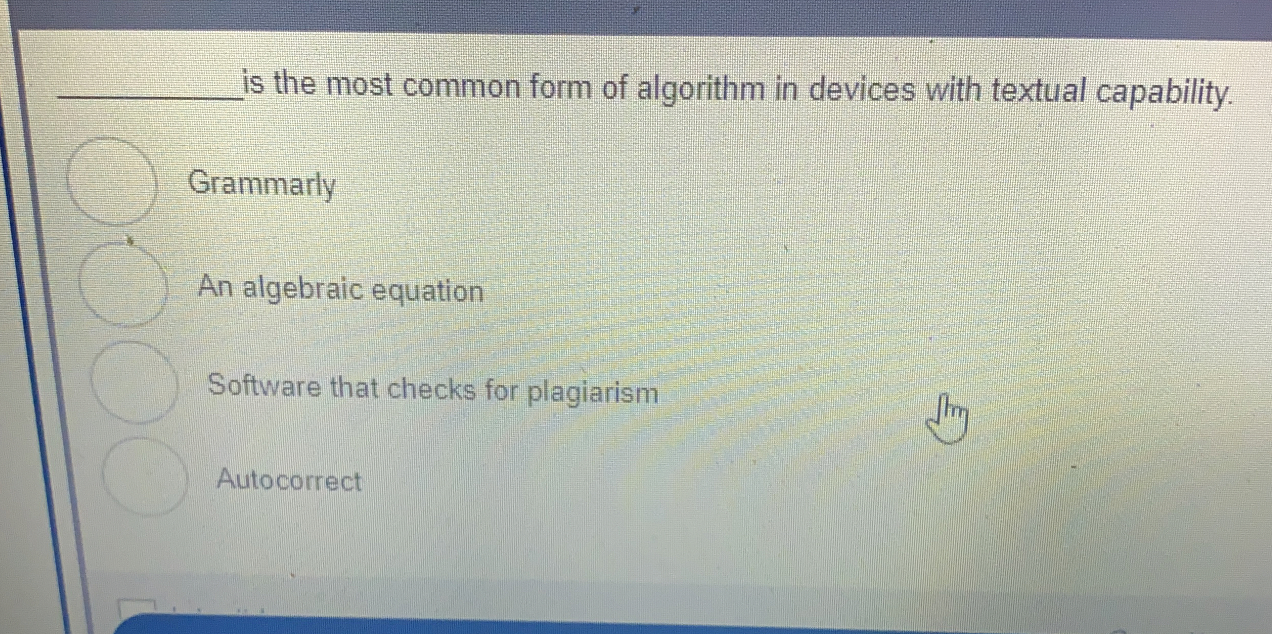 q , is the most common form of algorithm in