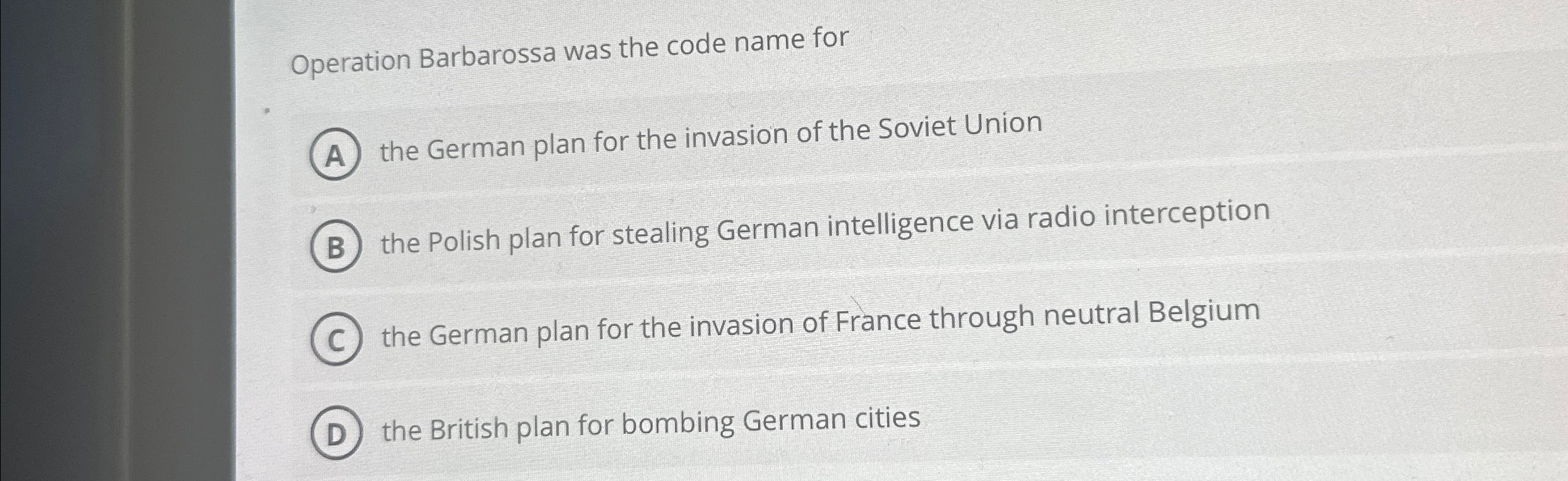 Operation Barbarossa was the code name for the