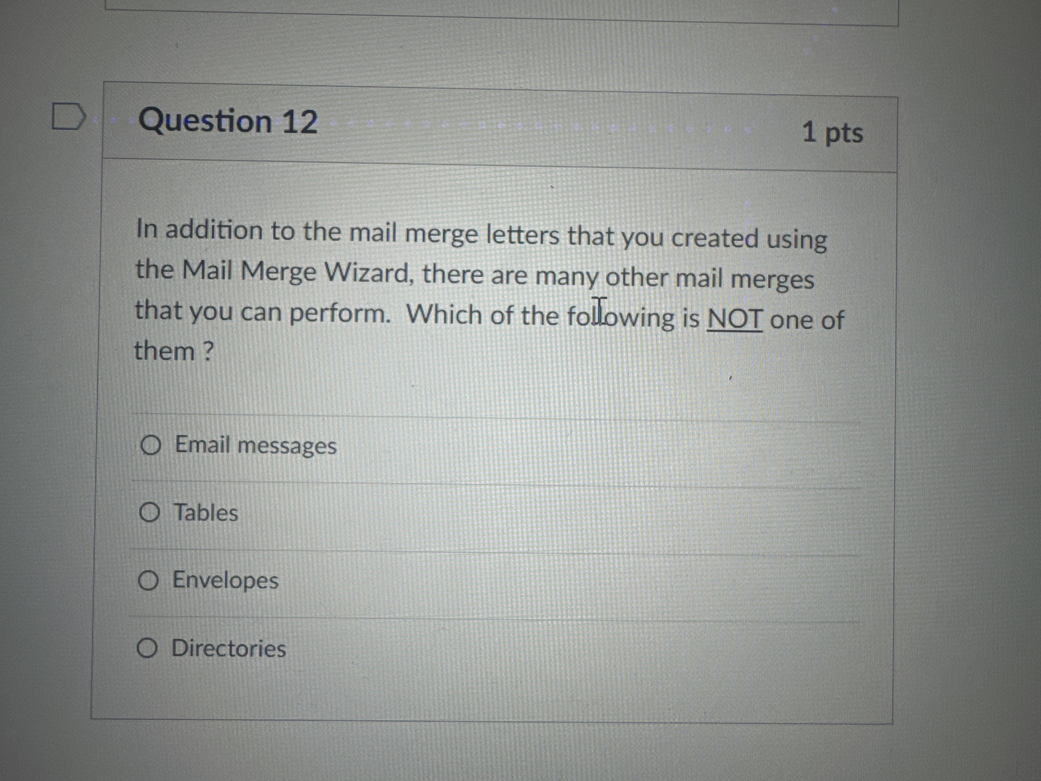 Question 1 2 In addition to the mail merge