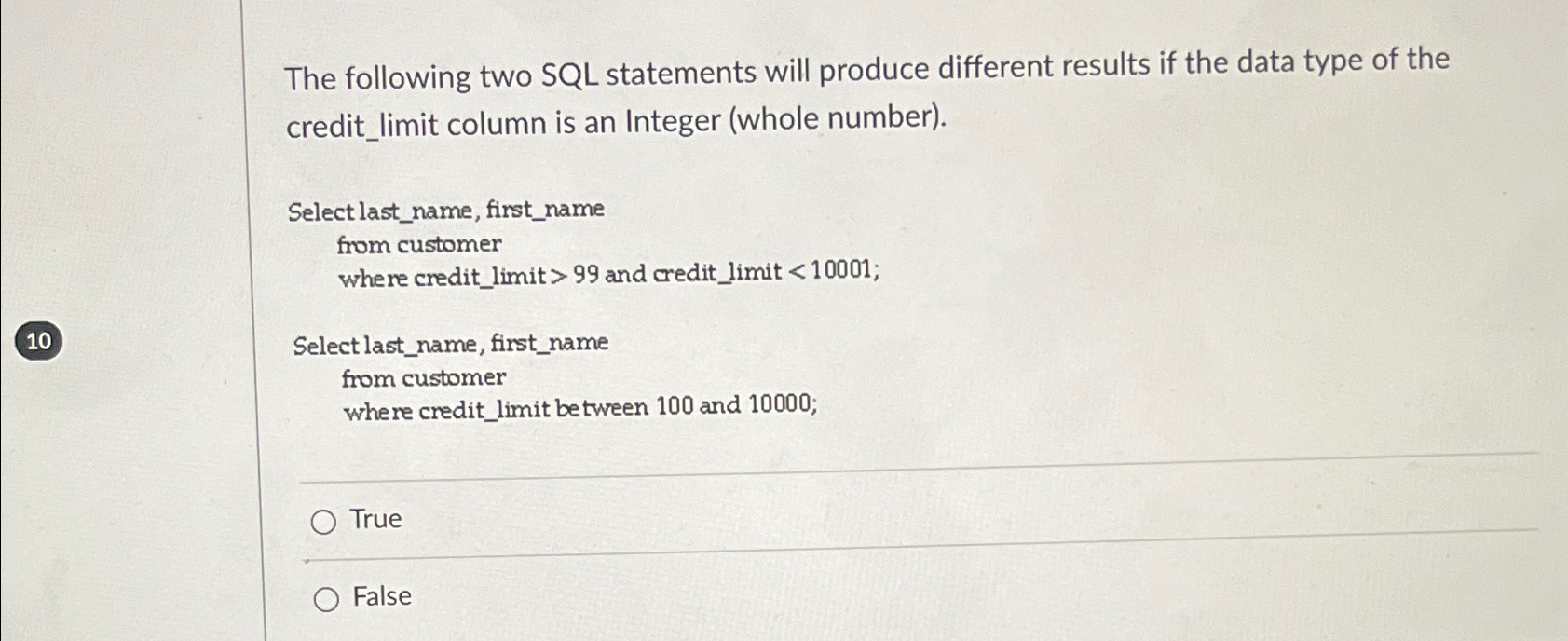 The following two SQL statements will produce