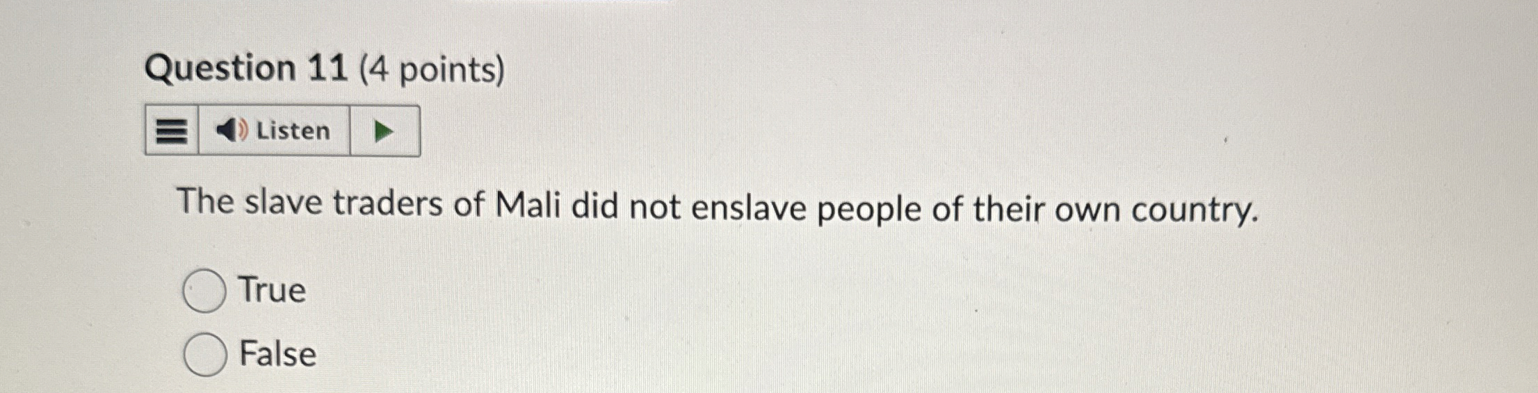 Question 1 1 ( 4 points ) Listen The slave