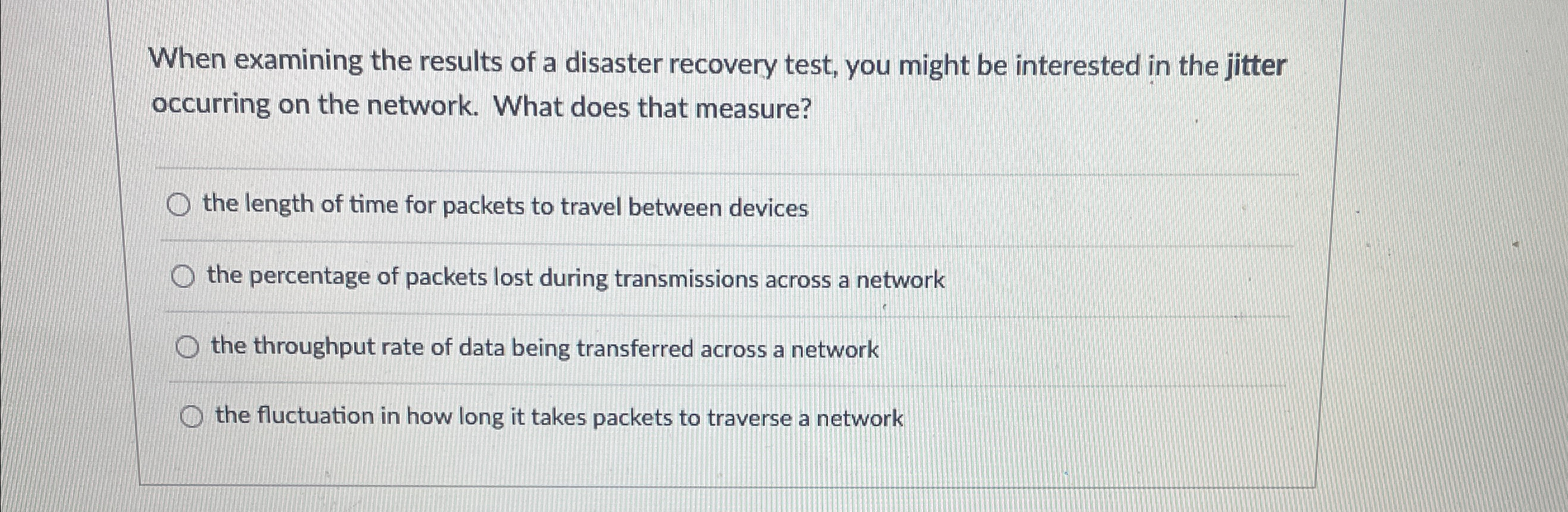 When examining the results of a disaster recovery