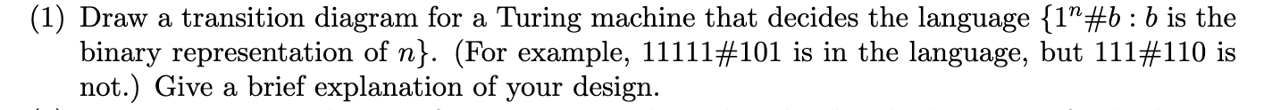 ( 1 ) Draw a transition diagram for a Turing