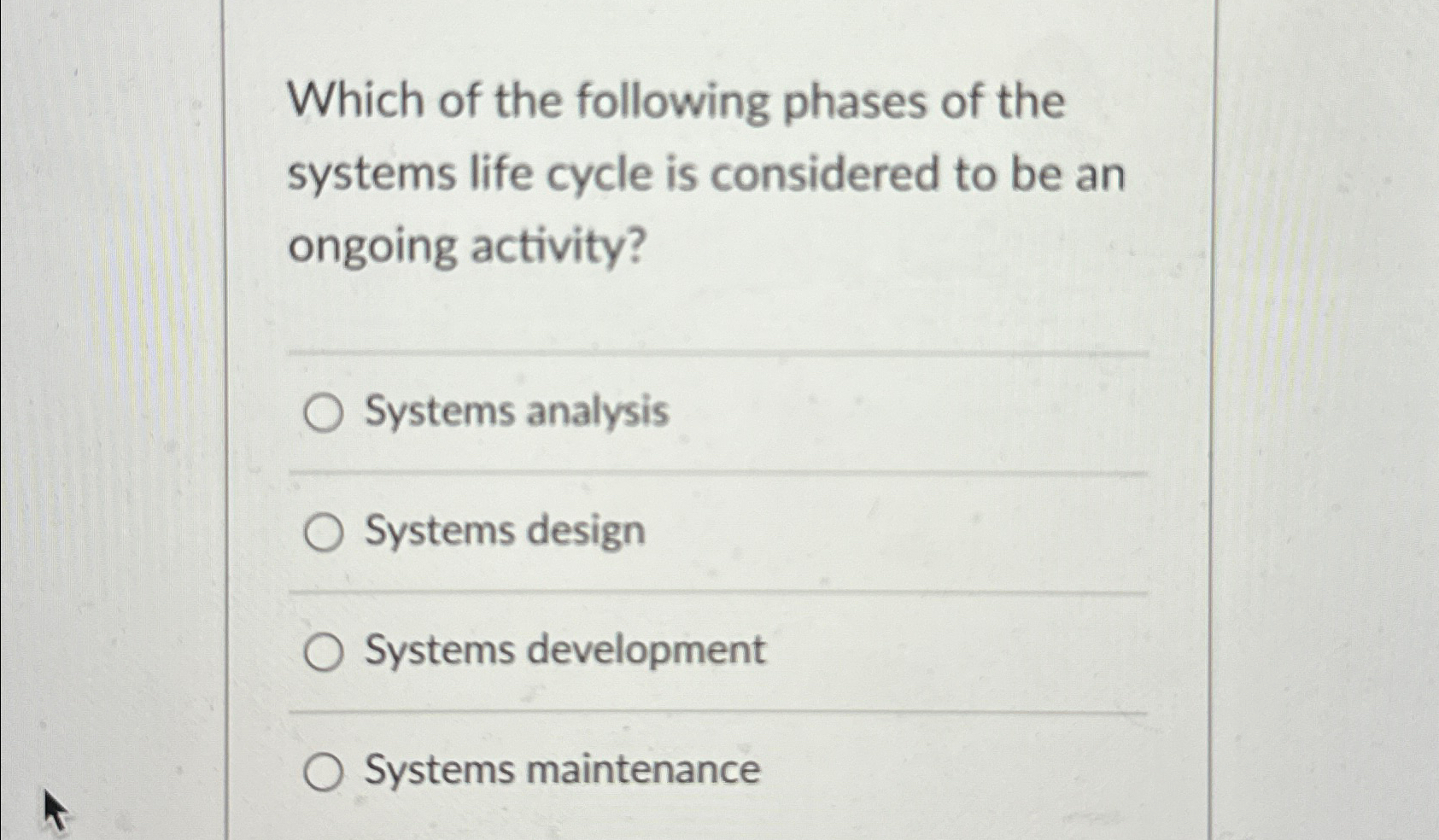 Which of the following phases of the systems life