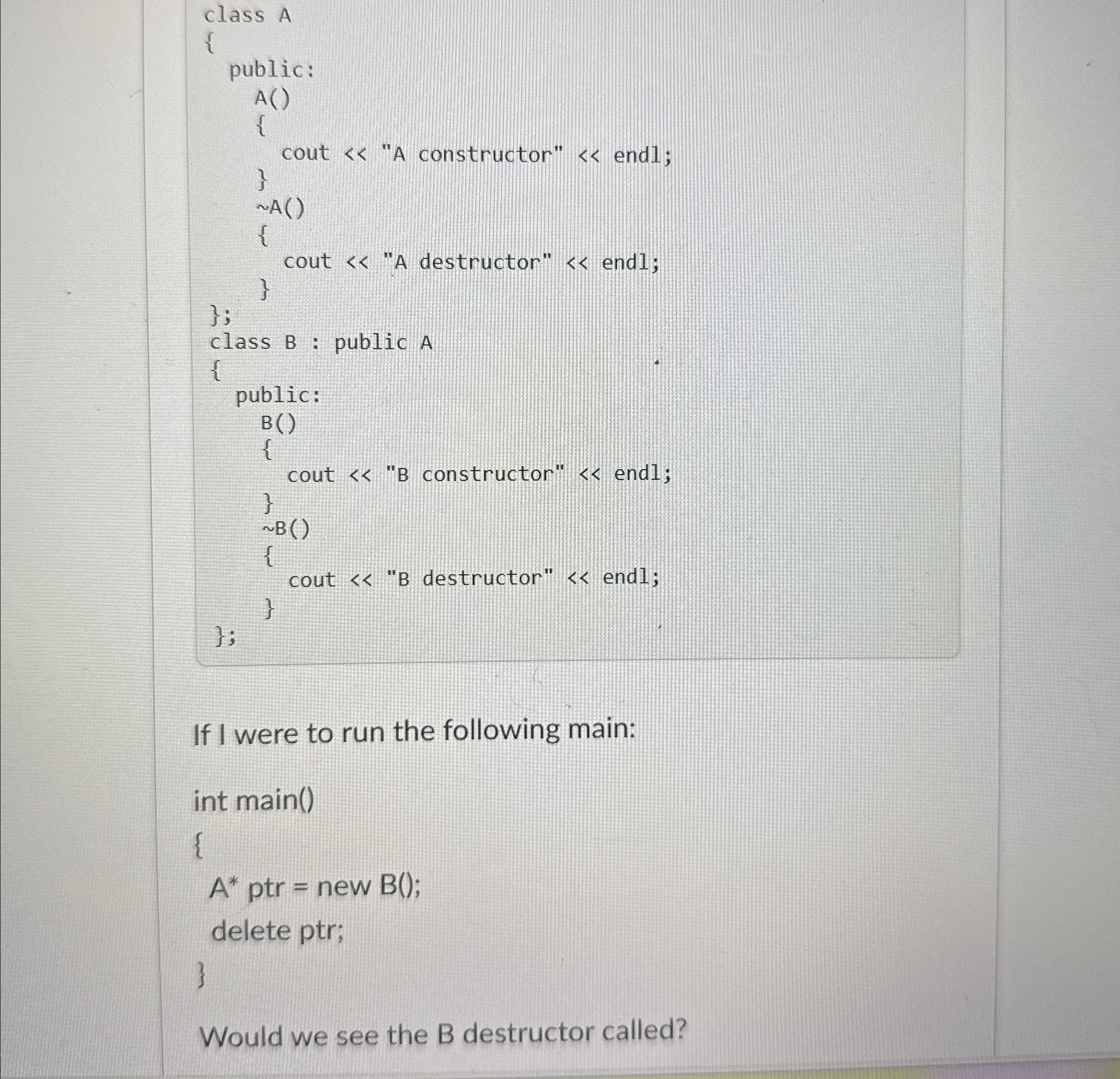 If I were to run the following main:Would we see