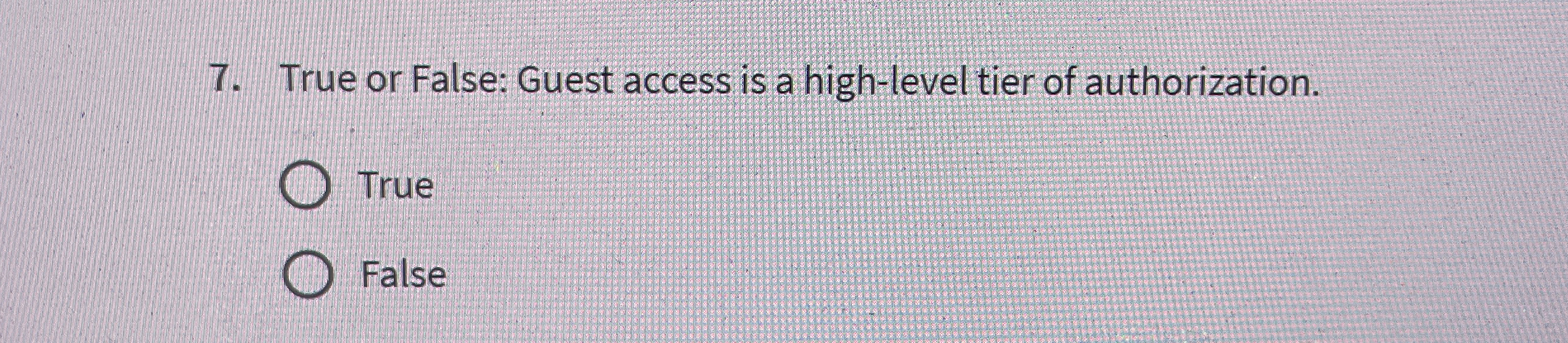 True or False: Guest access is a high - level