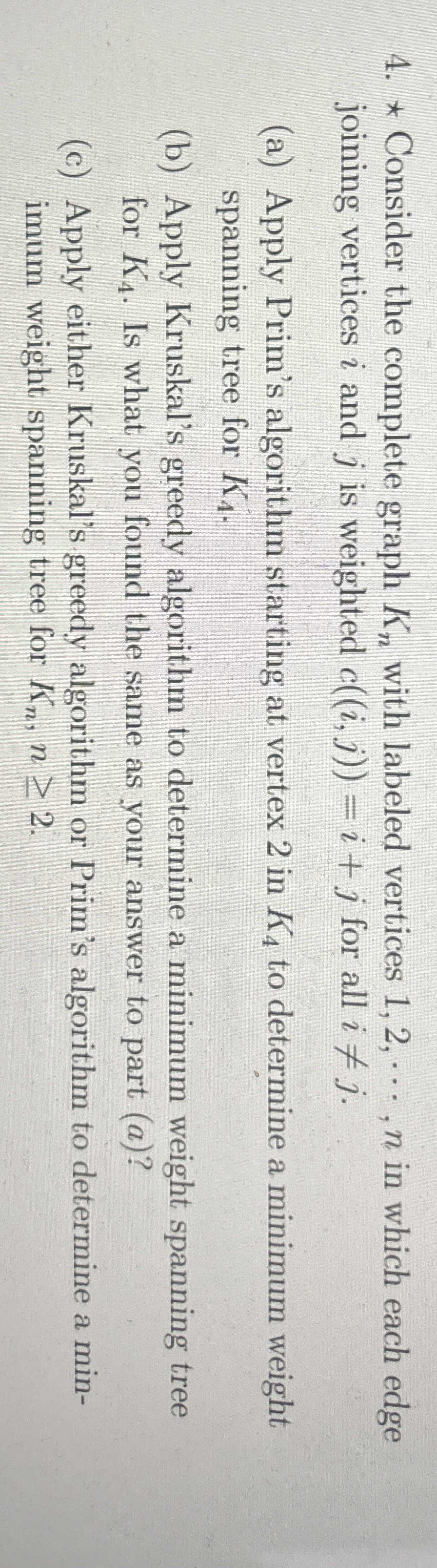 * * * Consider the complete graph K n with