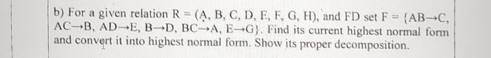 b ) For a given relation R = ( A , B , C , D , E