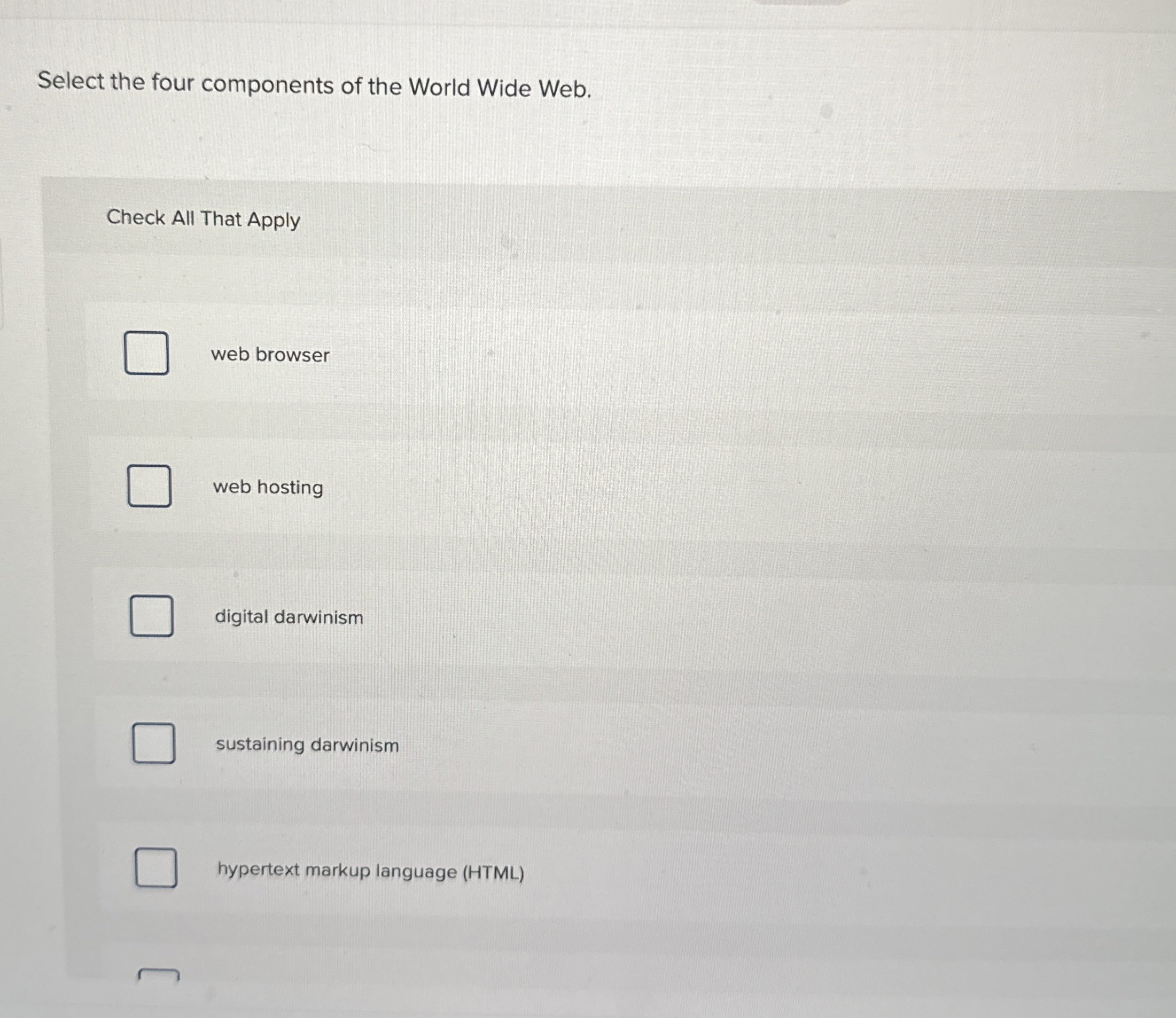 Select the four components of the World Wide Web.