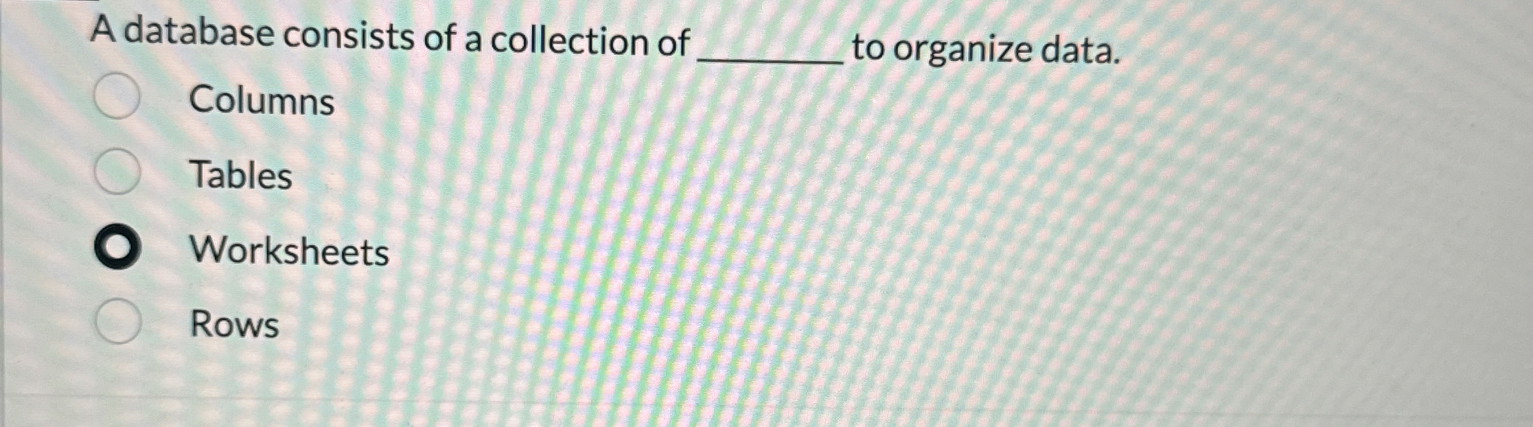 A database consists of a collection of to