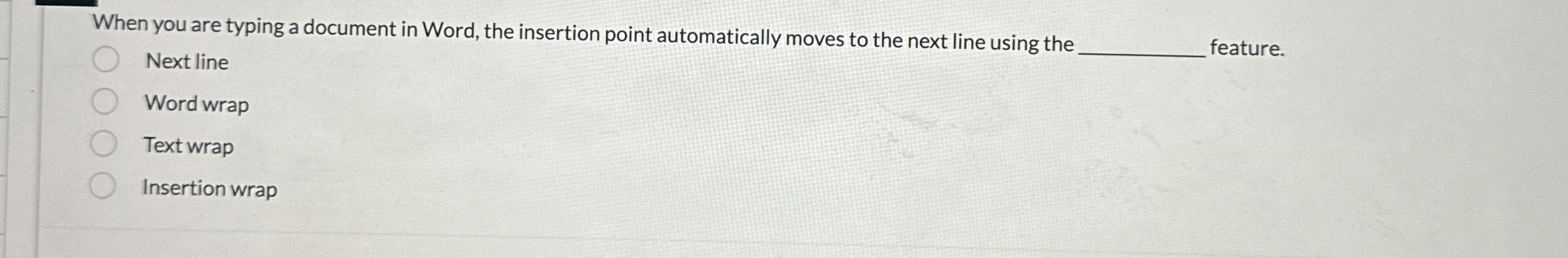 When you are typing a document in Word, the
