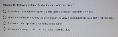 Which of the following statements about 'views'