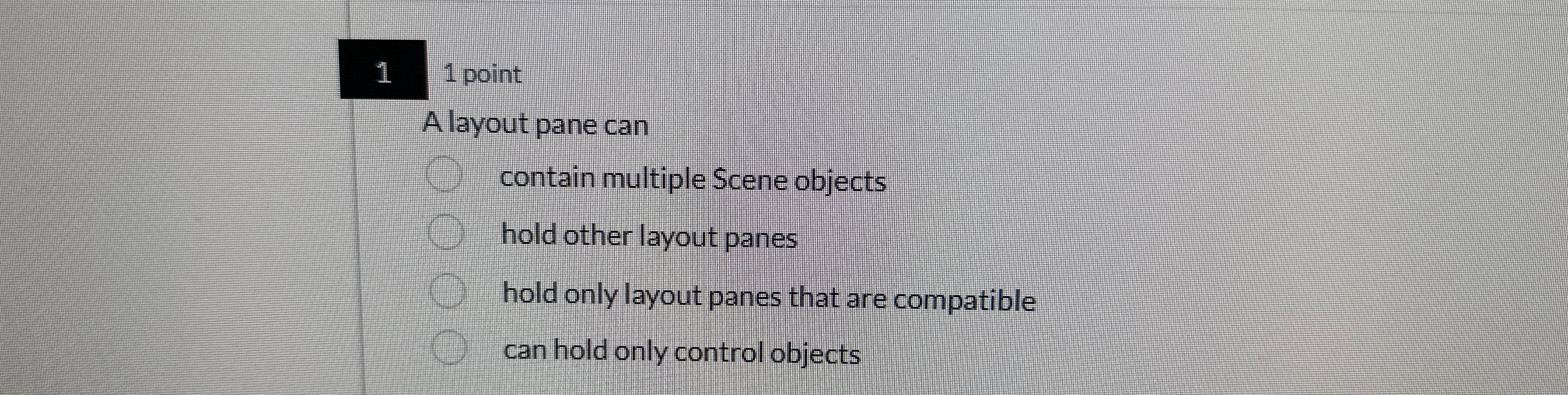 1 1 point A layout pane can contain multiple