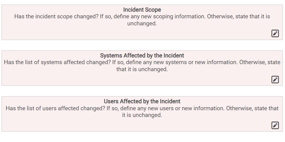 Incident Scope Has the incident scope changed? If