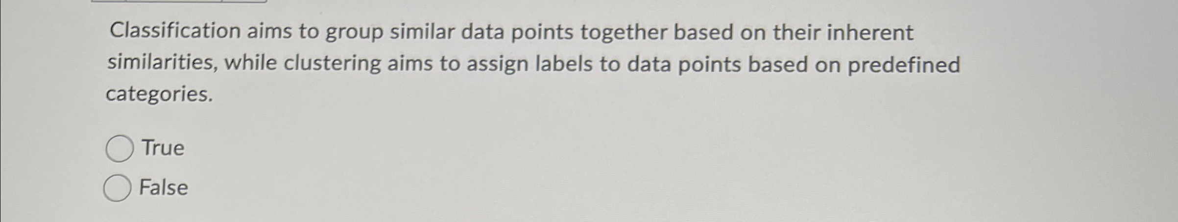 Classification aims to group similar data points