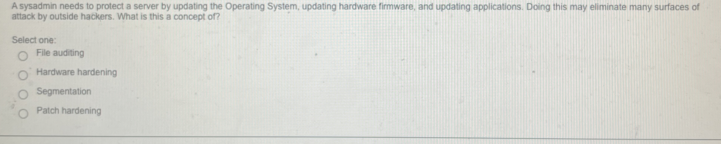 A sysadmin needs to protect a server by updating