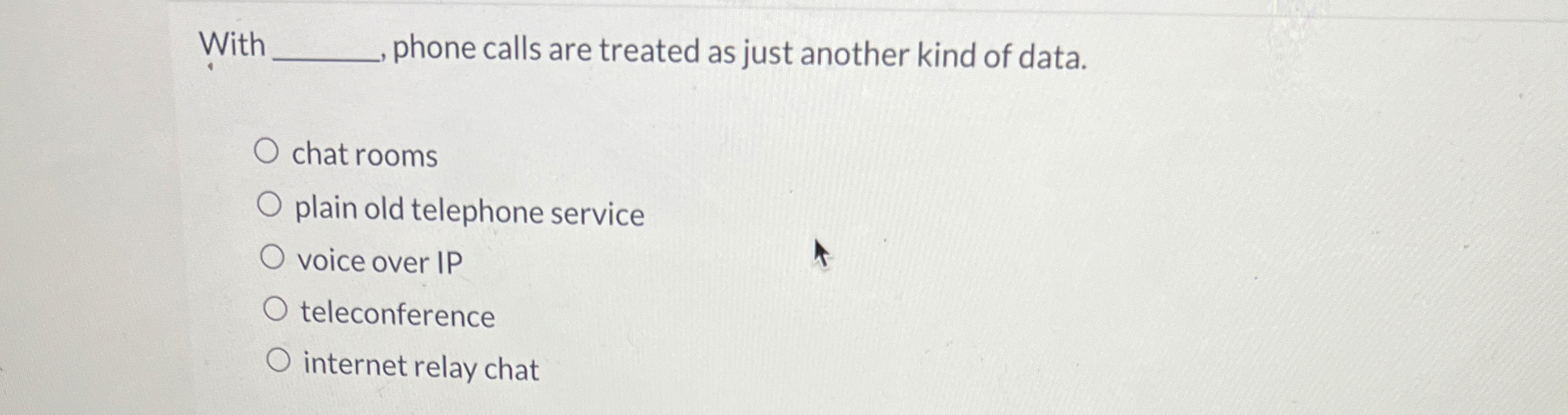 With phone calls are treated as just another kind