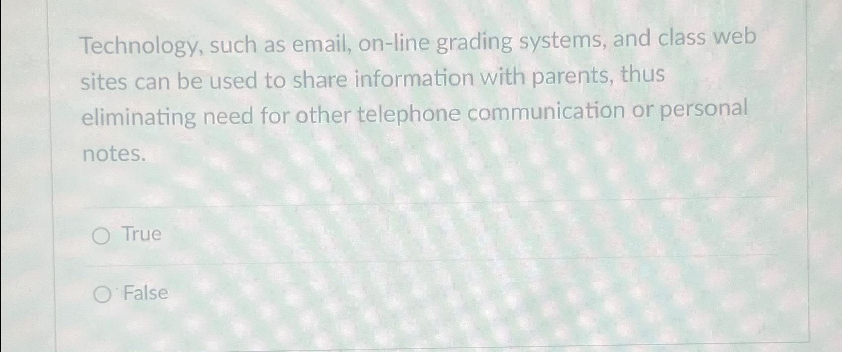 Technology, such as email, on - line grading