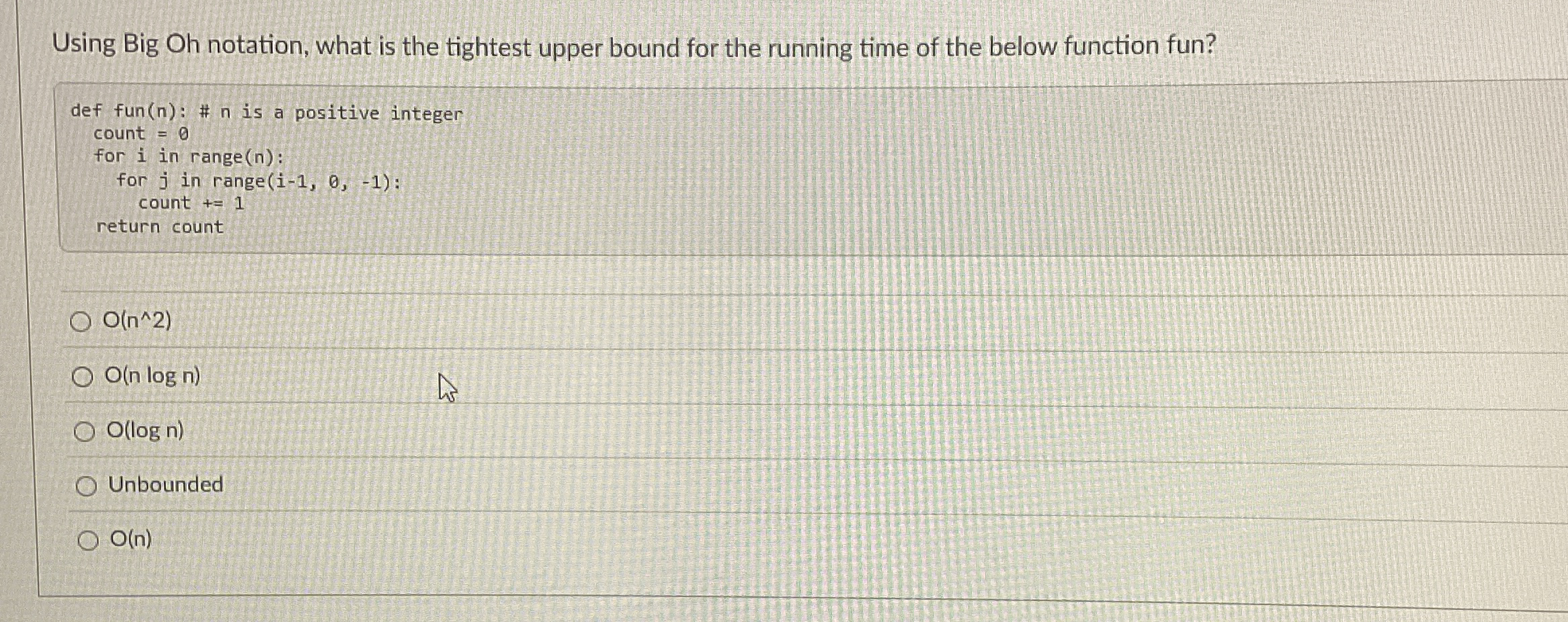 Using Big Oh notation, what is the tightest upper