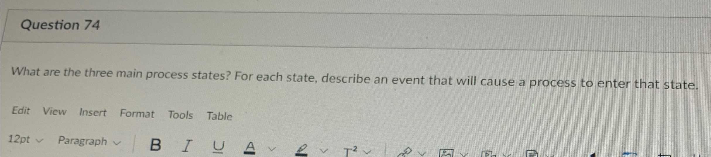 Question 7 4 What are the three main process