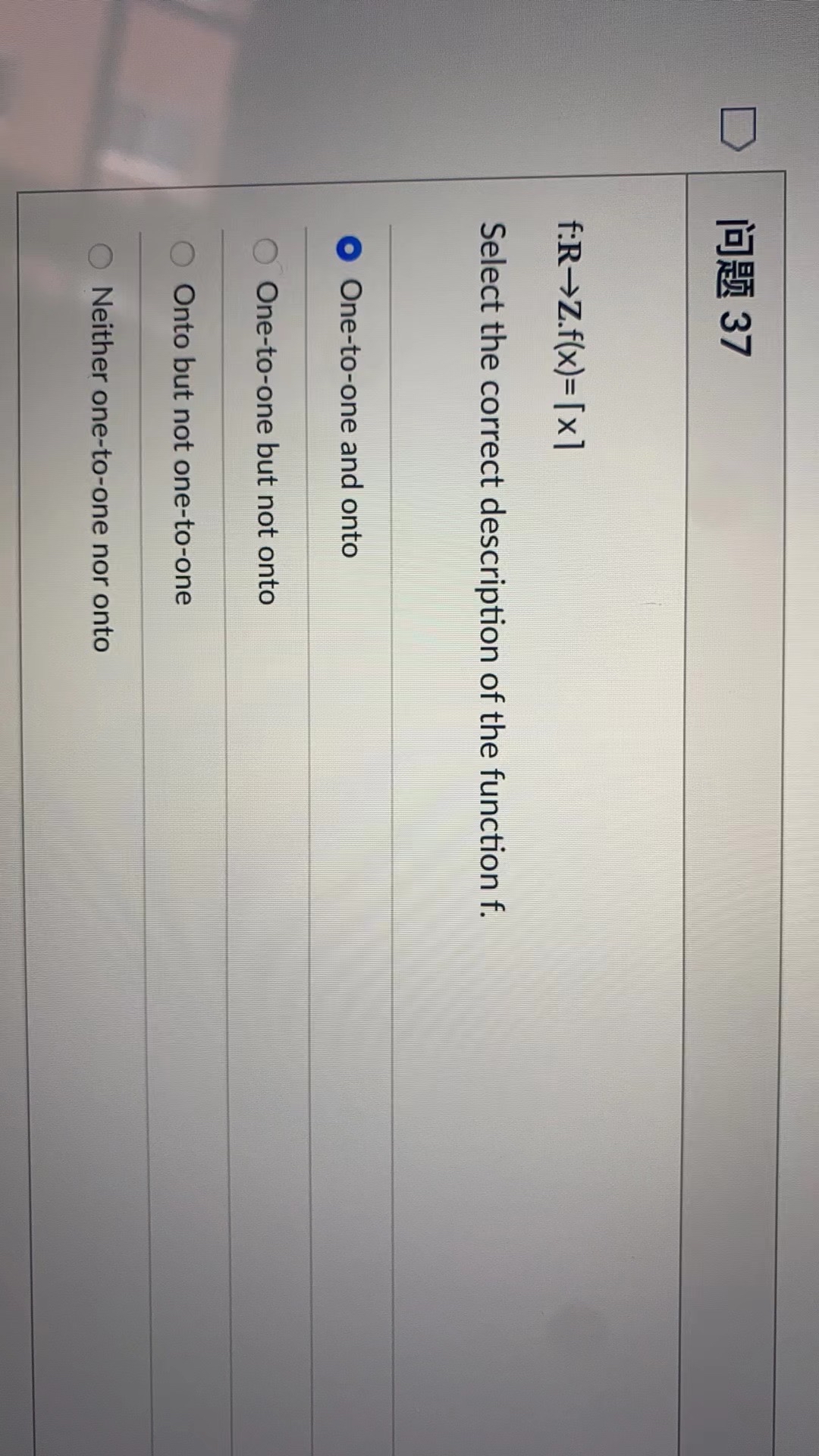 3 7 f : R Z . f ( x ) = | ~ x ~ | Select the