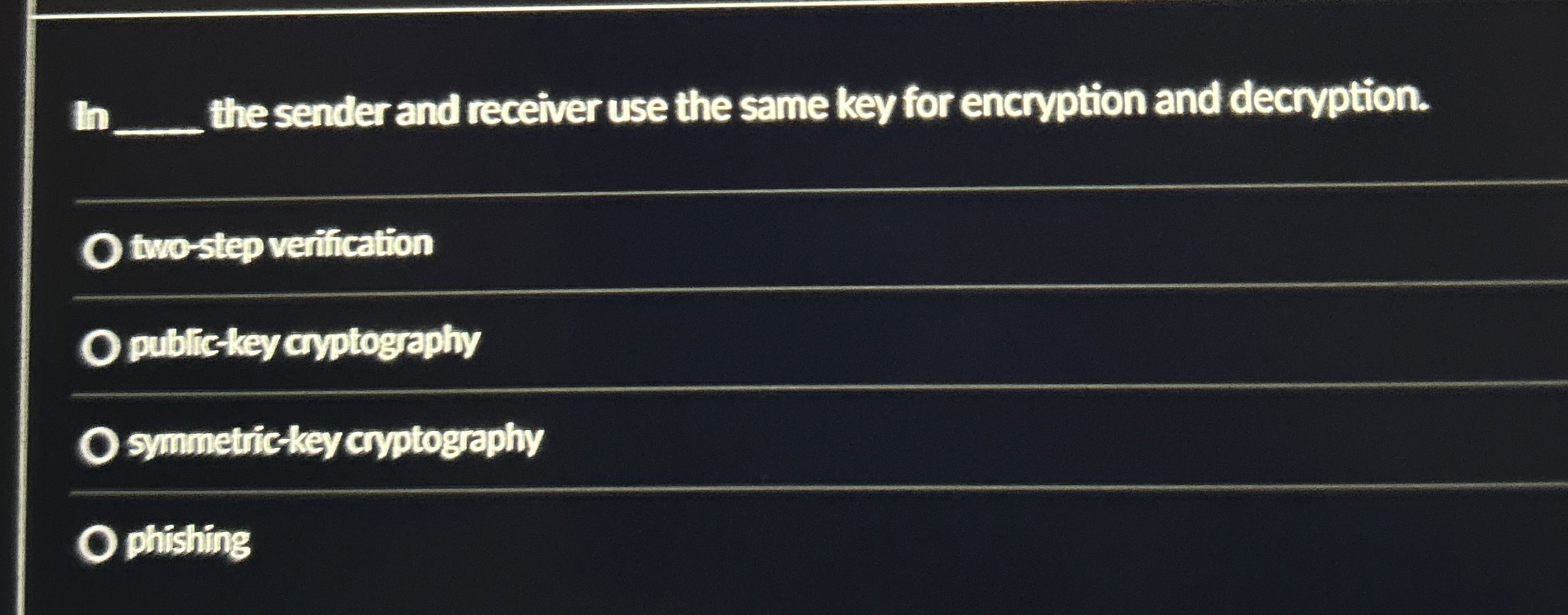 In q , the sender and receiver use the same key