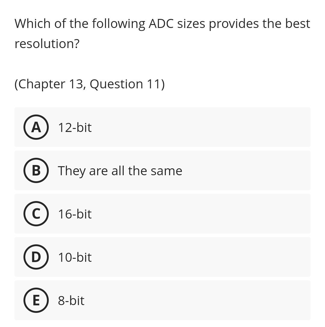 Which of the following ADC sizes provides the