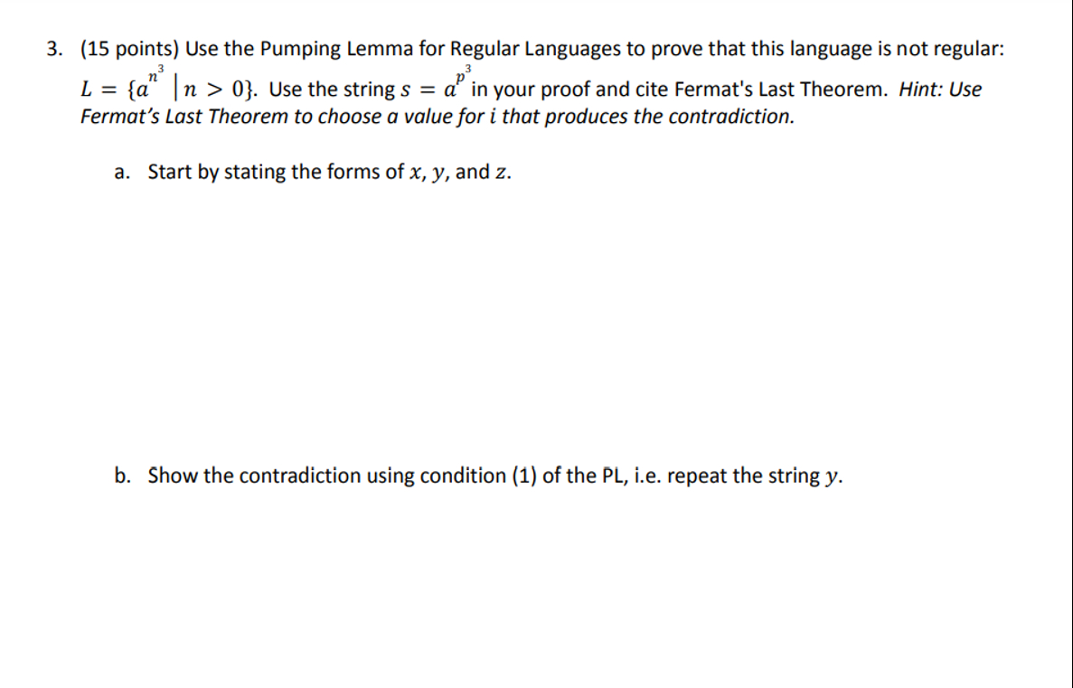 Use the Pumping Lemma for Regular Languages to
