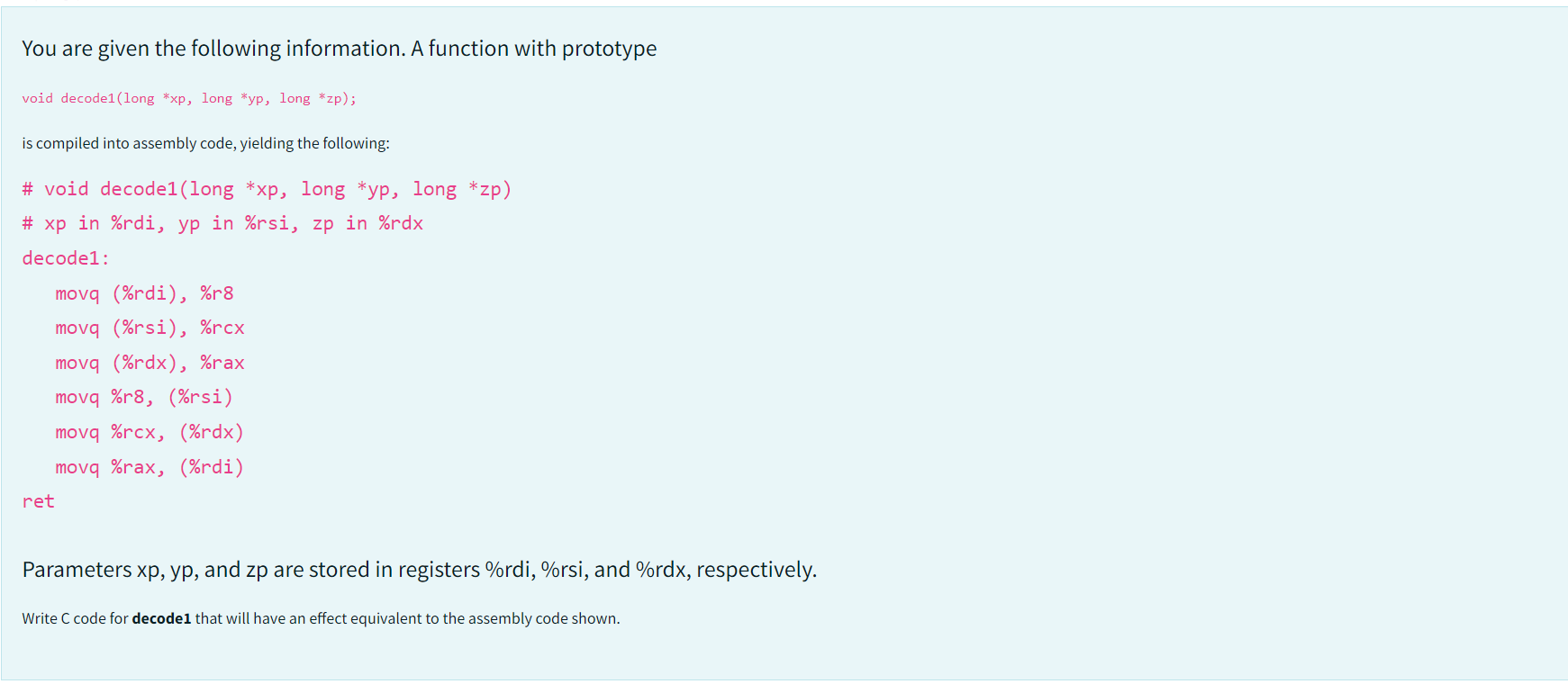 You are given the following information. A