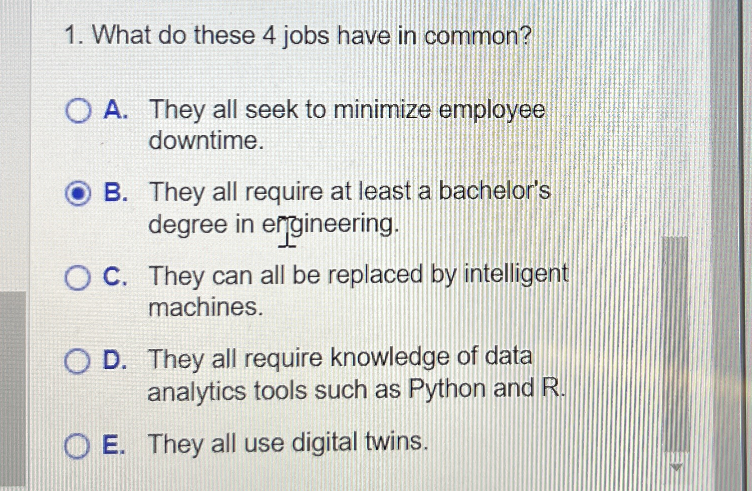 What do these 4 jobs have in common? A . They all