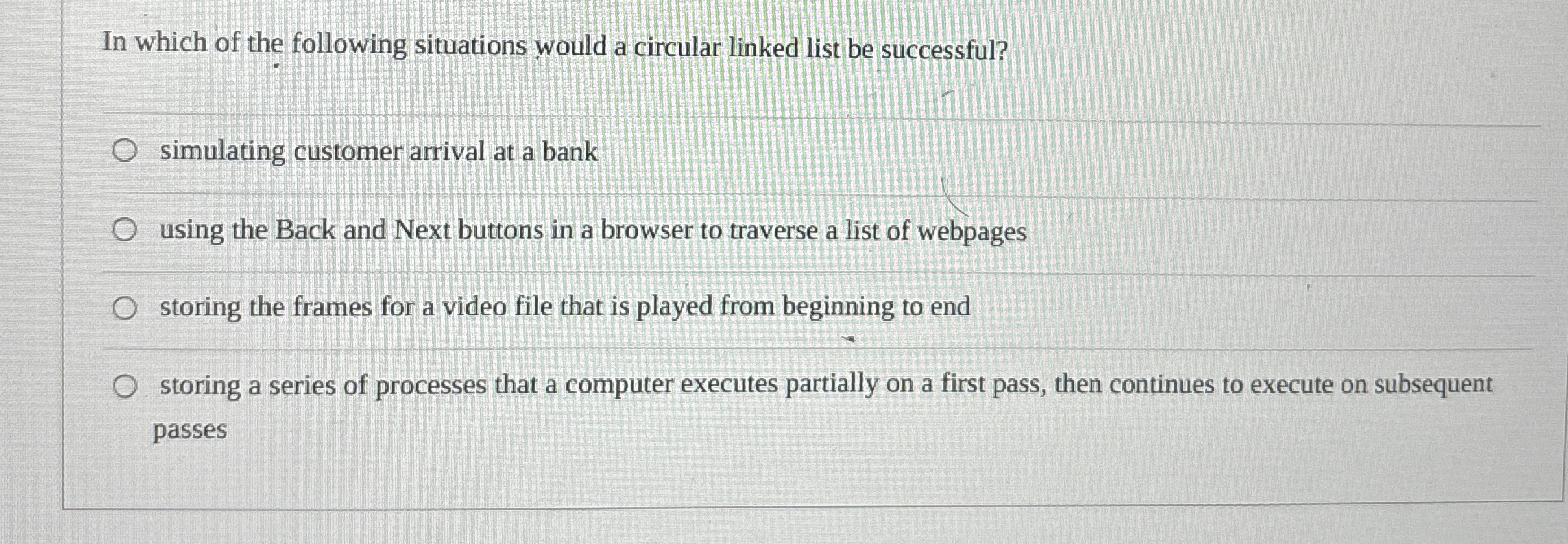 In which of the following situations would a