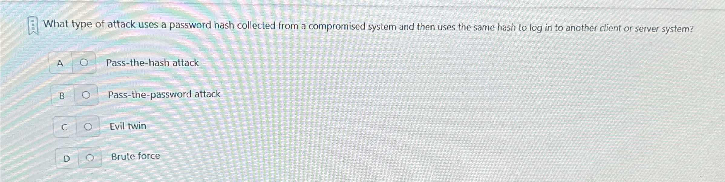 What type of attack uses a password hash