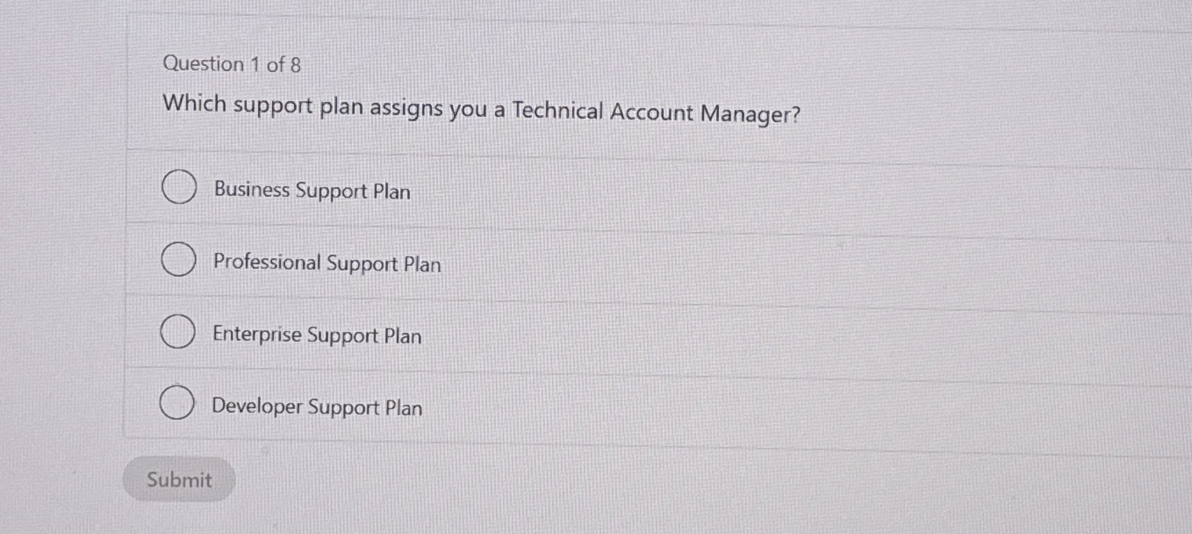 Question 1 of 8 Which support plan assigns you a